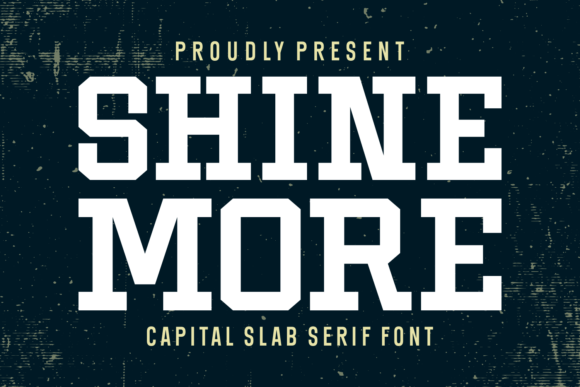 Shine More Font: A Bold Typeface for Digital Design