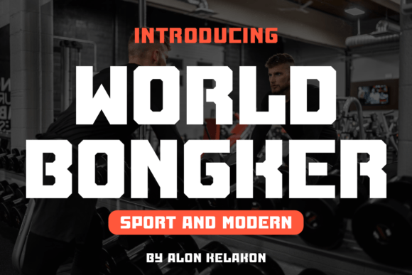 World Bongker Typeface for Bold Digital Design
